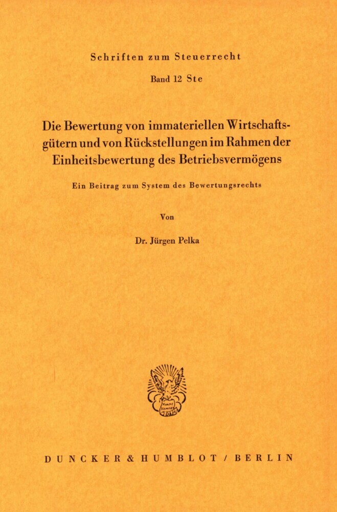 Die Bewertung von immateriellen Wirtschaftsgütern und von Rückstellungen im Rahmen der Einheitsbewertung des Betriebsvermögens. main product photo