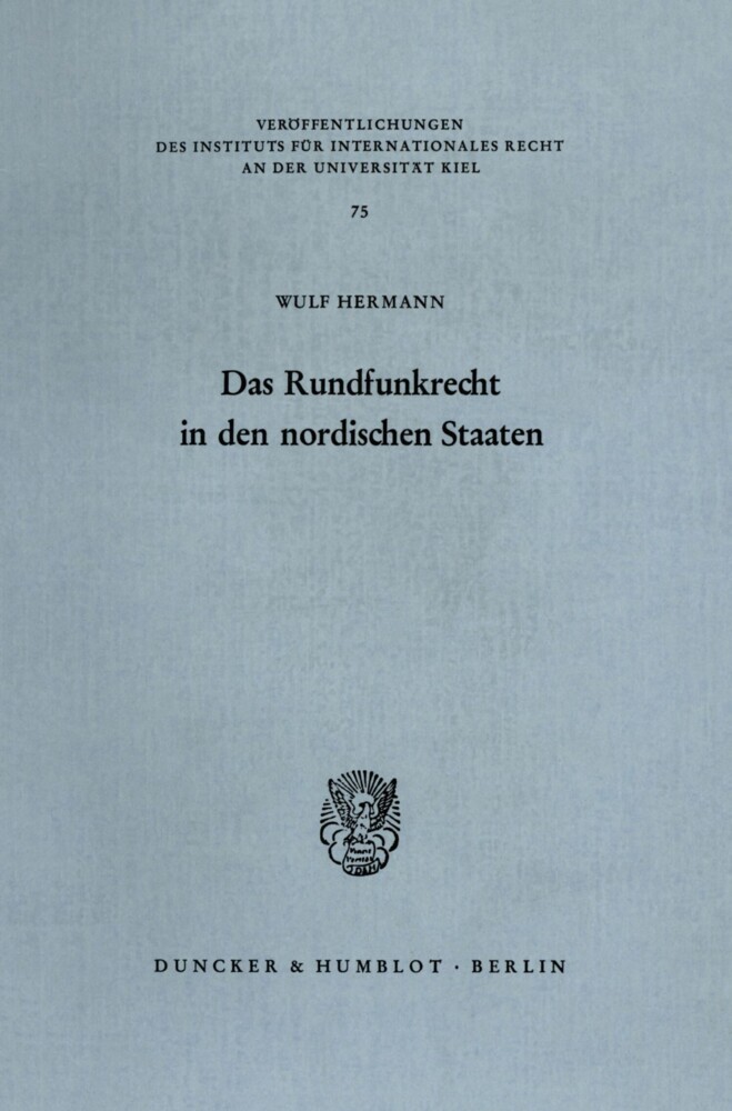 Das Rundfunkrecht in den nordischen Staaten - Dänemark, Finnland, Island, Norwegen, Schweden - Analyse und Dokumentation. main product photo