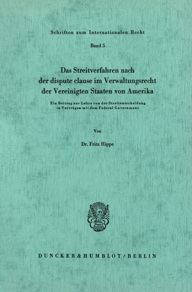 Das Streitverfahren nach der dispute clause im Verwaltungsrecht der Vereinigten Staaten von Amerika. main product photo