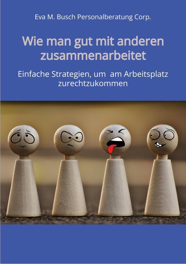Wie man gut mit anderen zusammenarbeitet - in allen Positionen, Berufen und Branchen main product photo