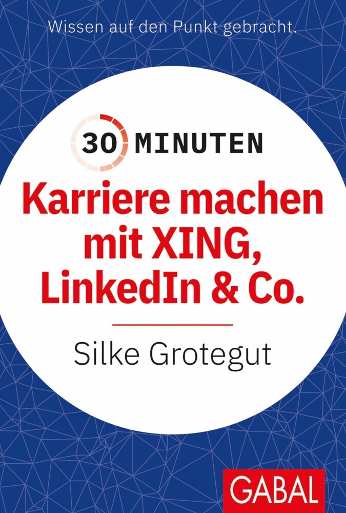 30 Minuten Karriere machen mit XING, LinkedIn und Co. main product photo