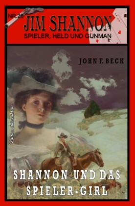 JIM SHANNON Band 26: Shannon und das Spieler-Girl