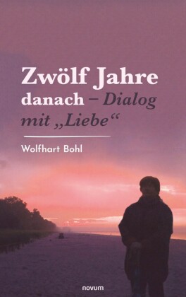 Zwölf Jahre danach - Dialog mit 'Liebe'