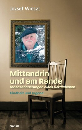 Mittendrin und am Rande - Lebenserinnerungen eines Vertriebenen