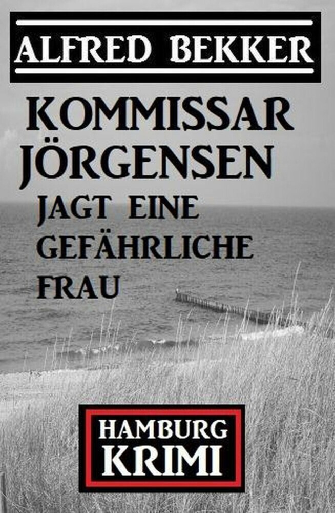 Kommissar Jörgensen jagt eine gefährliche Frau: Kommissar Jörgensen Hamburg Krimi main product photo