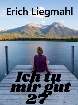Ich tu mir gut 27