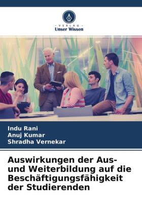 Auswirkungen der Aus- und Weiterbildung auf die Beschäftigung...