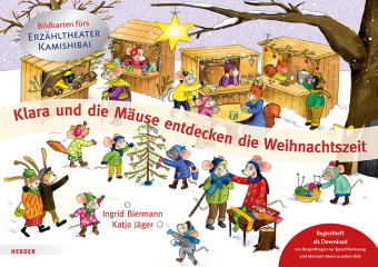 Klara und die Mäuse entdecken die Weihnachtszeit. Bildkarten fürs Erzähltheater Kamishibai