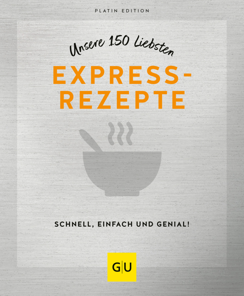 Unsere 150 liebsten Expressrezepte main product photo
