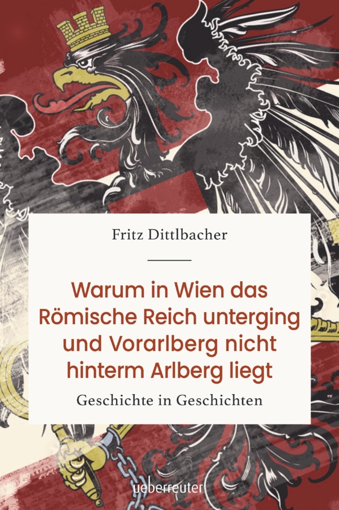 Warum in Wien das Römische Reich unterging und Vorarlberg nicht hinterm Arlberg liegt main product photo