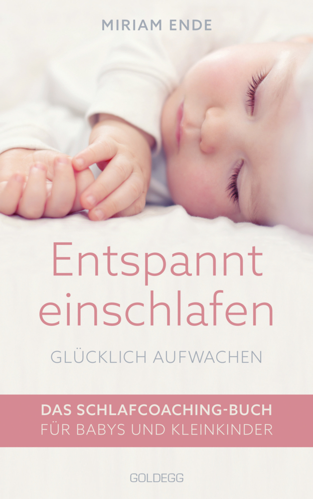 Entspannt einschlafen - glücklich aufwachen. Das Schlafcoaching-Buch für Babys und Kleinkinder. Erstellen Sie mit dem Babyschlafcoach einen individuellen Schlafplan, der funktioniert! main product photo