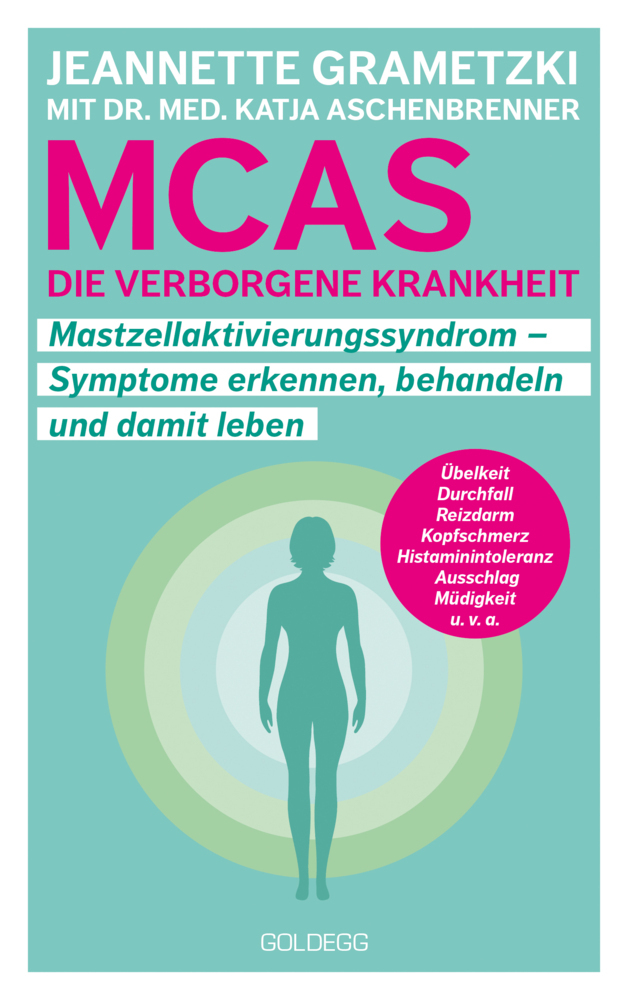 MCAS - die verborgene Krankheit - Mastzellaktivierungssyndrom. Symptome erkennen, behandeln, damit leben. Umgang mit Mastzellaktivierungssyndrom und Histaminintoleranz: Erfahrungsberichte und Tipps für den Alltag. main product photo