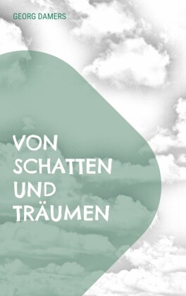 Von Schatten und Träumen
