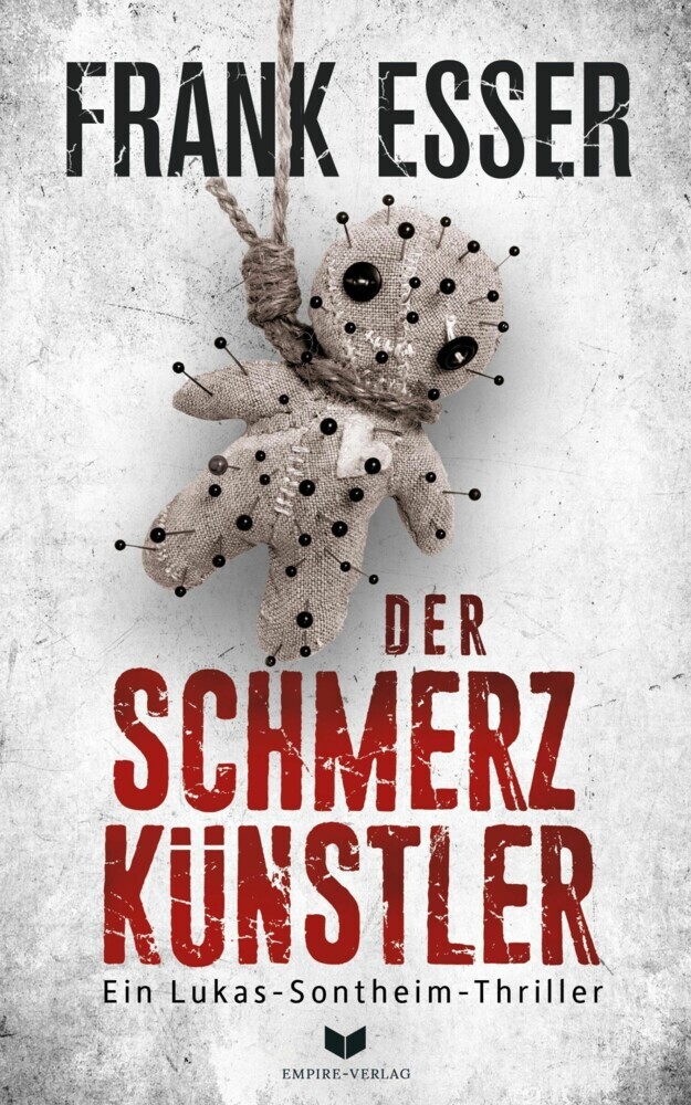 Der Schmerzkünstler (Ein Lukas-Sontheim-Thriller 1) main product photo