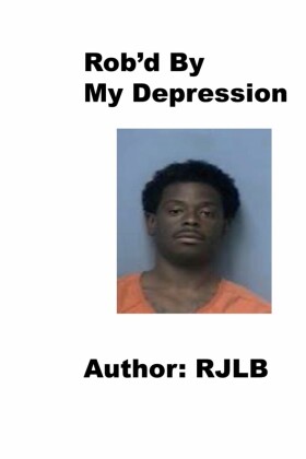 Rob'd by My Depression