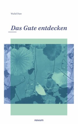 Das Gute entdecken