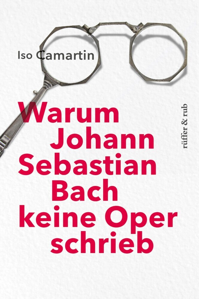 Warum Johann Sebastian Bach keine Oper schrieb main product photo