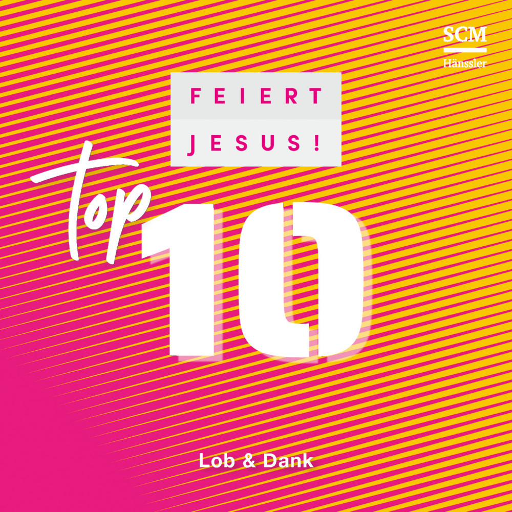 Feiert Jesus! Top 10 - Lob & Dank, Audio-CD main product photo