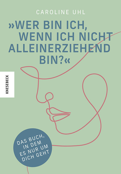 Wer bin ich, wenn ich nicht alleinerziehend bin? main product photo