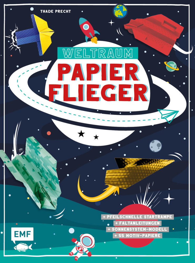 Weltraum-Papierflieger: Mit Faltanleitungen, pfeilschneller Startrampe, supercoolem Sonnensystem-Modell und 55 Motiv-Papieren zum Sofort-Loslegen main product photo