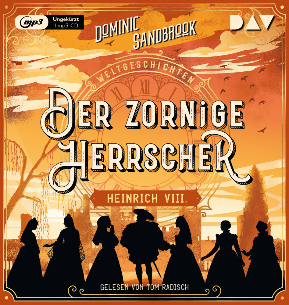 Weltgeschichte(n). Der zornige Herrscher: Heinrich VIII., 1 Audio-CD, 1 MP3 main product photo