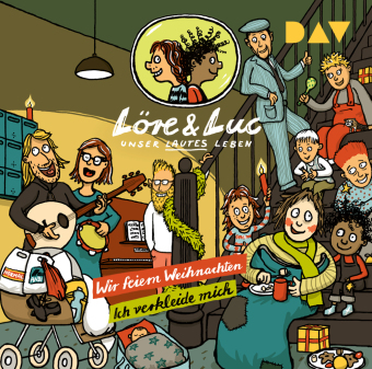 Löre & Luc - Unser lautes Leben (6). Folge 11: Wir feiern Weihnachten / Folge 12: Ich verkleide mich, 1 Audio-CD