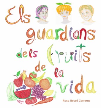 Els guardians dels fruits de la vida