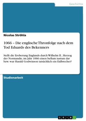 1066 - Die englische Thronfolge nach dem Tod Eduards des Bekenners