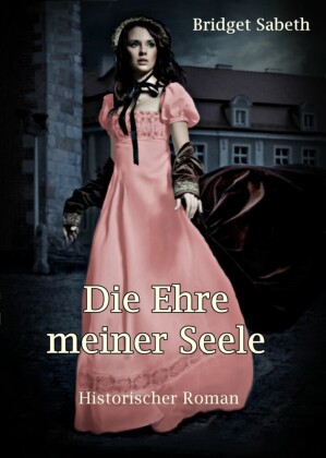 Die Ehre meiner Seele