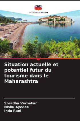 Situation actuelle et potentiel futur du tourisme dans le Maha...