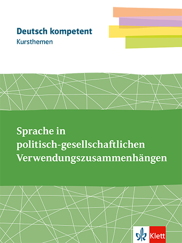 Kursthemen Sprache in politisch-gesellschaftlichen Verwendungszusammenhängen, m. 1 Beilage main product photo