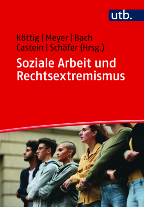 Soziale Arbeit und Rechtsextremismus