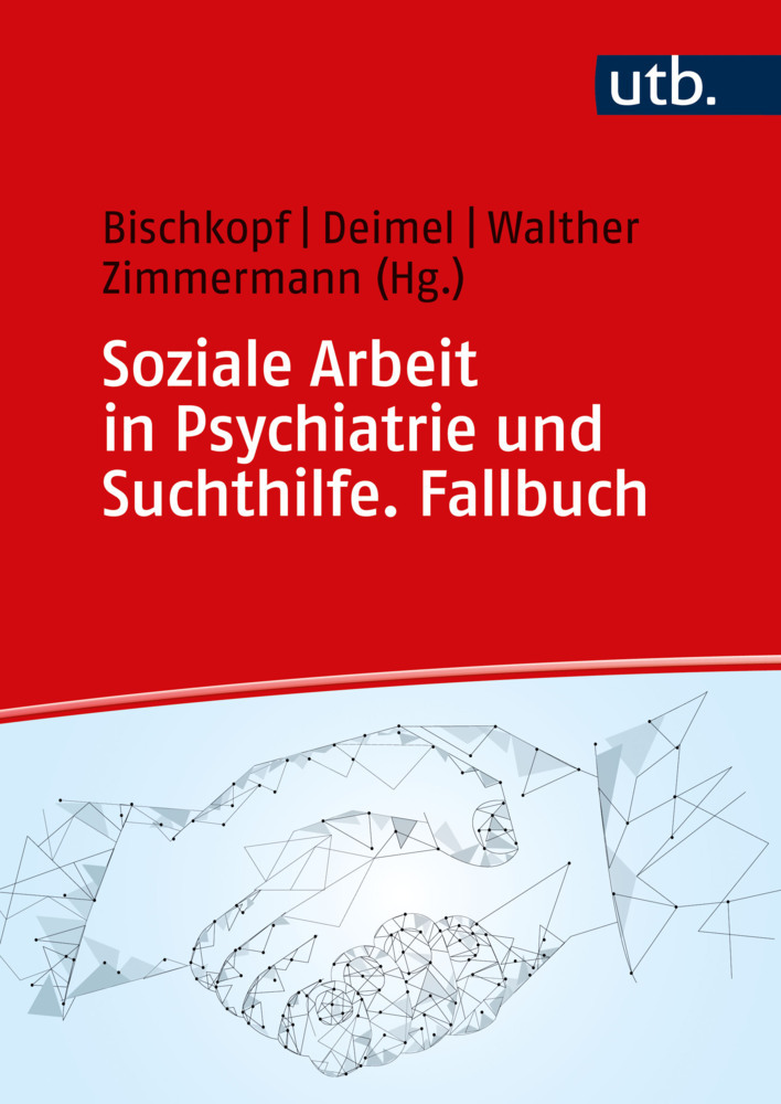 Soziale Arbeit in Psychiatrie und Suchthilfe. Fallbuch main product photo