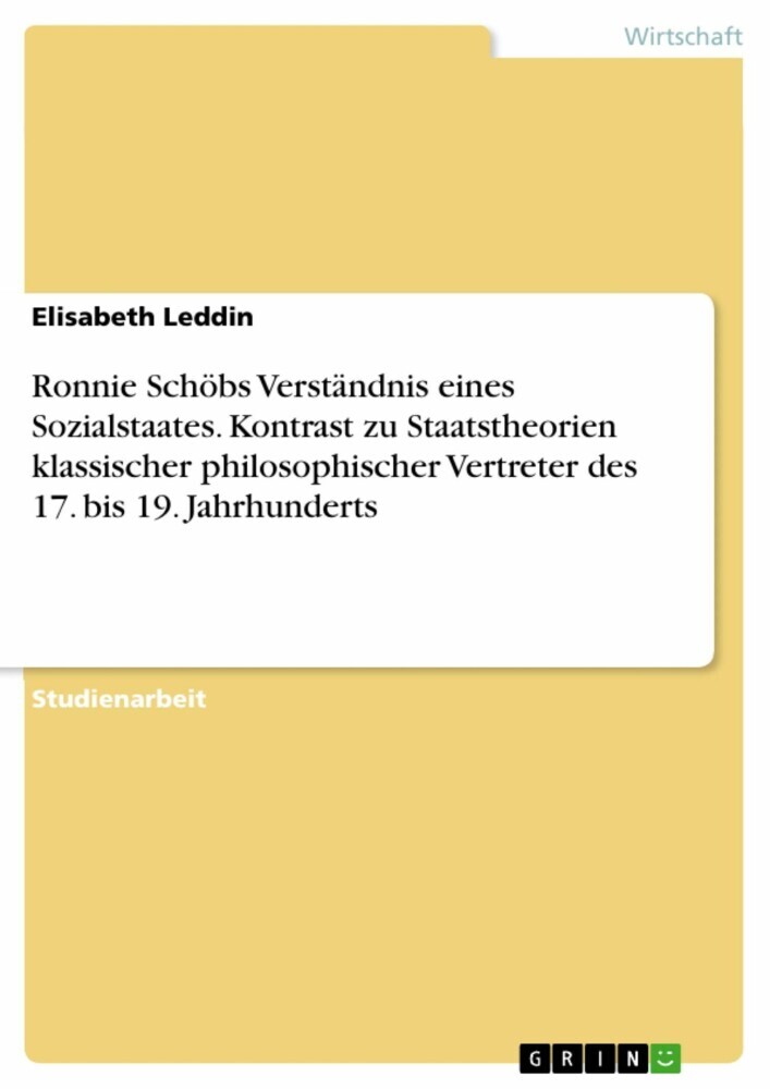 Ronnie Schöbs Verständnis eines Sozialstaates. Kontrast zu Staatstheorien klassischer philosophischer Vertreter des 17. bis 19. Jahrhunderts main product photo