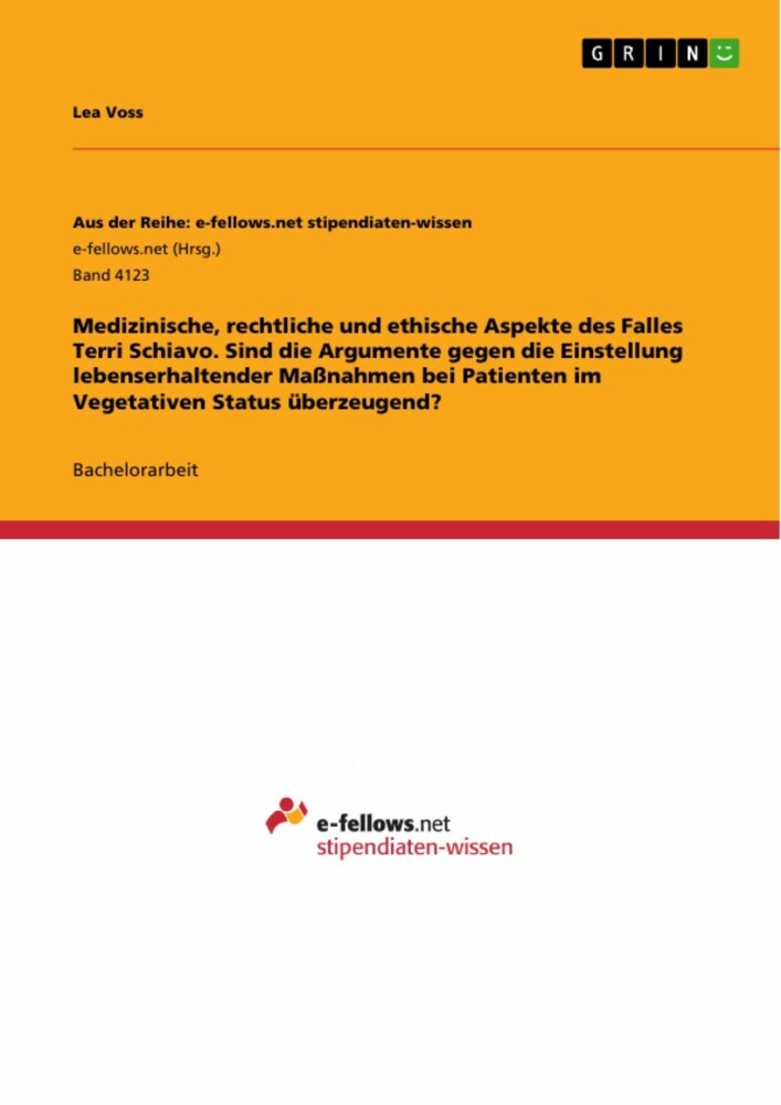Medizinische, rechtliche und ethische Aspekte des Falles Terri Schiavo. Sind die Argumente gegen die Einstellung lebenserhaltender Maßnahmen bei Patienten im Vegetativen Status überzeugend? main product photo
