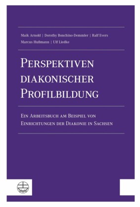 Perspektiven diakonischer Profilbildung