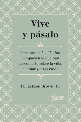 Vive y pásalo
