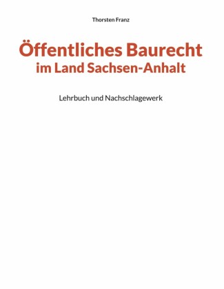 Öffentliches Baurecht im Land Sachsen-Anhalt