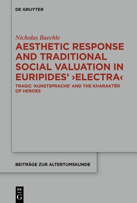 Aesthetic Response and Traditional Social Valuation in Euripides' ?Electra? main product photo