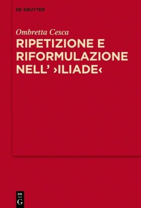 Ripetizione e riformulazione nell' >Iliade<