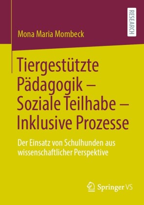 Tiergestützte Pädagogik - Soziale Teilhabe - Inklusive Prozesse