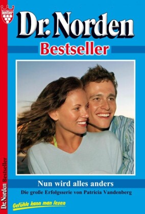Dr. Norden Bestseller 53 - Arztroman