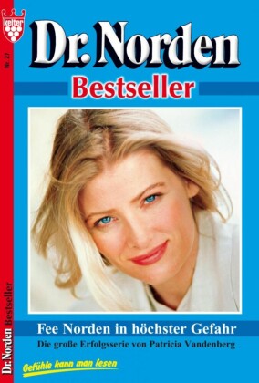 Dr. Norden Bestseller 27 - Arztroman