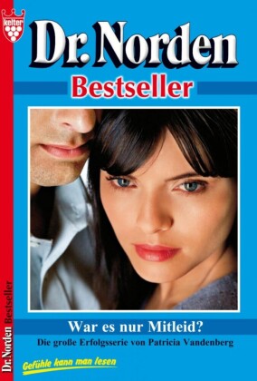 Dr. Norden Bestseller 38 - Arztroman