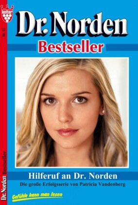 Dr. Norden Bestseller 13 - Arztroman