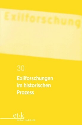 Exilforschungen im historischen Prozess
