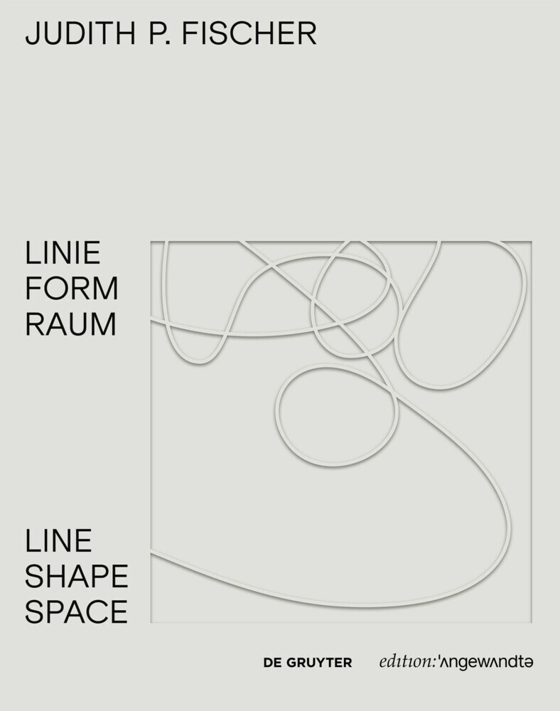 Judith P. Fischer - Linie Form Raum / Line Shape Space main product photo
