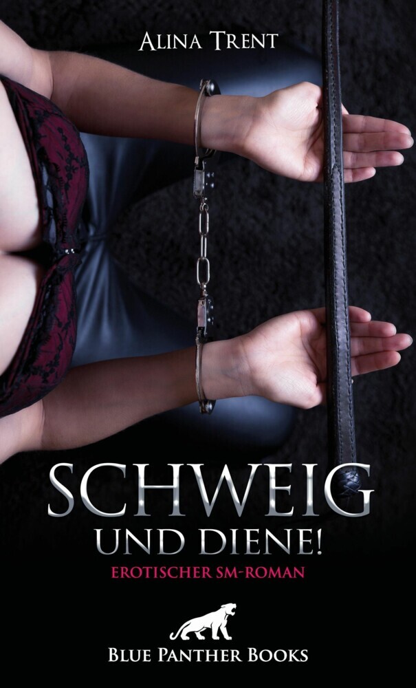 Schweig und diene! Erotischer SM-Roman main product photo
