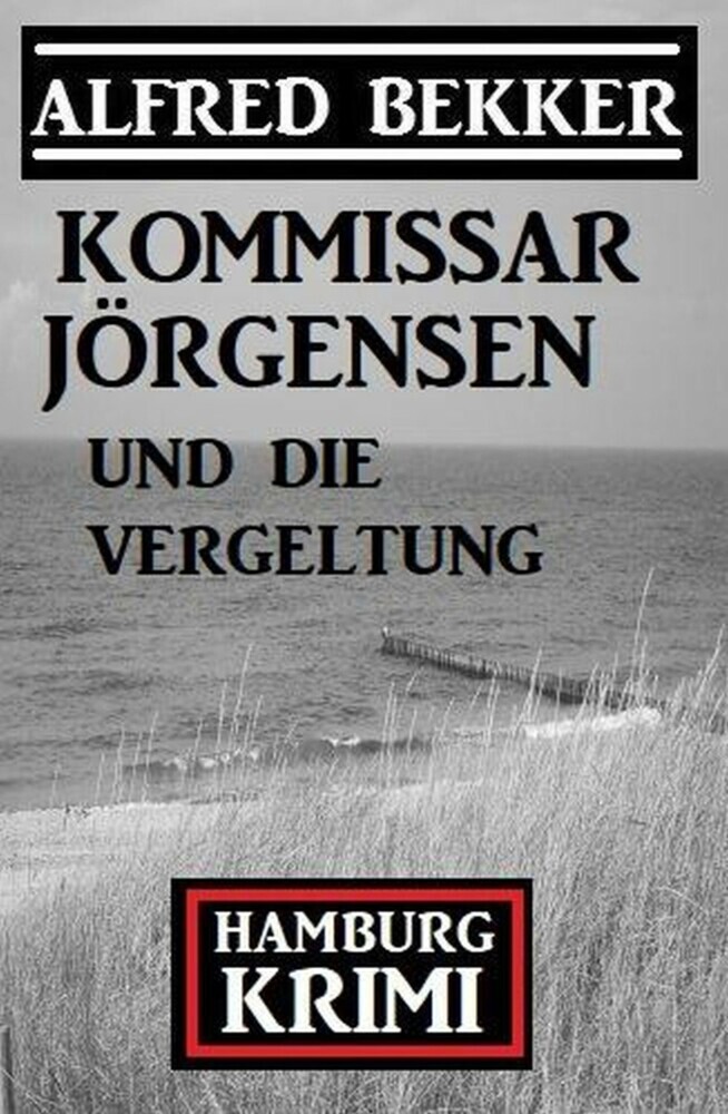 Kommissar Jörgensen und die Vergeltung: Kommissar Jörgensen Hamburg Krimi main product photo