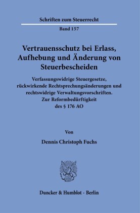 Vertrauensschutz bei Erlass, Aufhebung und Änderung von Steuerbescheiden.